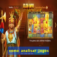 como analisar jogos de futebol para apostar